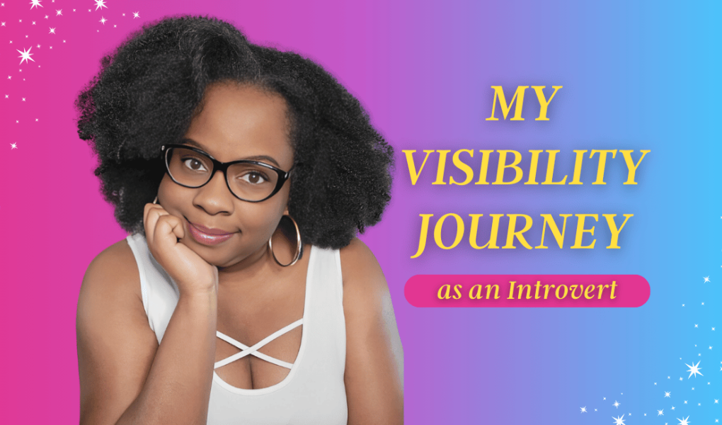 my visibility journey