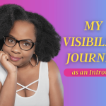 my visibility journey